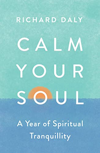 Calm Your Soul: A Year of Spiritual Tranquillity von William Collins