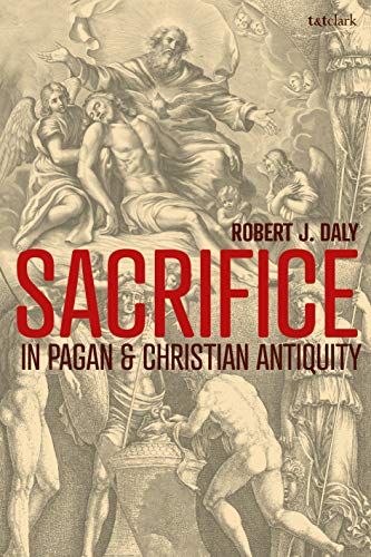 Sacrifice in Pagan and Christian Antiquity von T&T Clark