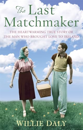 The Last Matchmaker: The heartwarming true story of the man who brought love to Ireland von Sphere