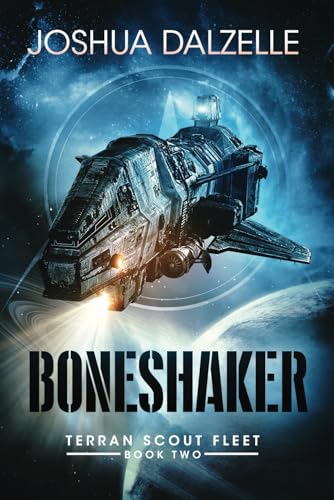 Boneshaker: Terran Scout Fleet, Book 2 Boneshaker: Terran Scout Fleet, Book 2 von Independently Published