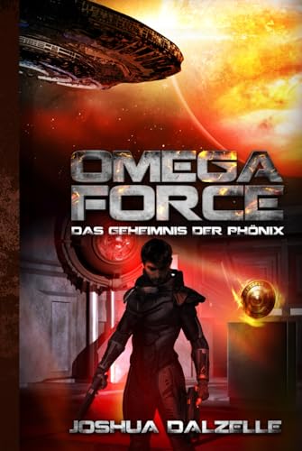 Das Geheimnis der Phönix (Omega Force, Band 6)