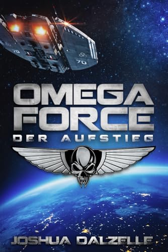 Der Aufstieg (Omega Force, Band 1)