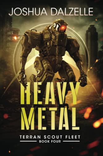 Heavy Metal (Terran Scout Fleet, Band 4) Heavy Metal (Terran Scout Fleet, Band 4)
