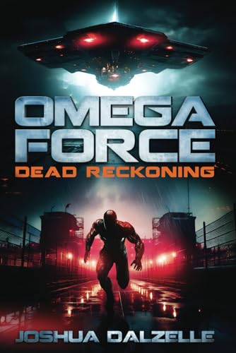 Omega Force: Dead Reckoning Omega Force: Dead Reckoning von Independently published