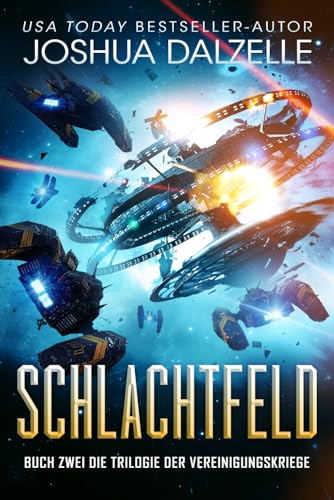 Schlachtfeld: Buch Eins – Trilogie der Vereinigungskriege (Saga der Schwarzen Flotte, Band 7)