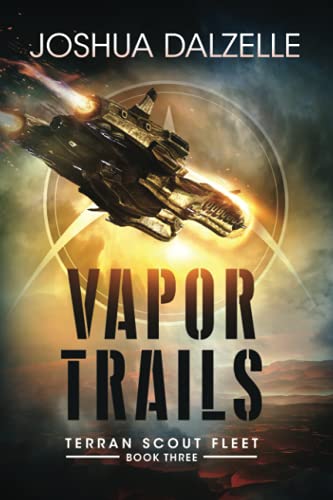 Vapor Trails (Terran Scout Fleet, Band 3) Vapor Trails (Terran Scout Fleet, Band 3) von Independently published