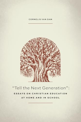 Tell the Next Generation: Essays on Christian Education at Home and in School von Providence Books & Press