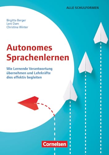Autonomes Sprachenlernen - Wie Lernende Verantwortung übernehmen und Lehrkräfte dies effektiv begleiten: Buch mit Kopiervorlagen über Webcode