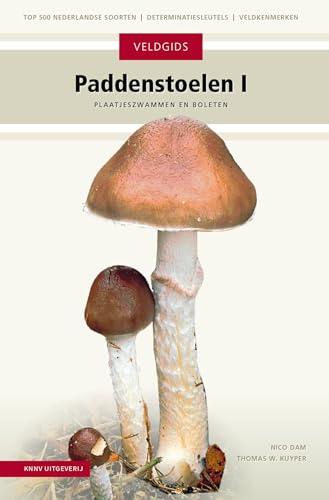 Paddenstoelen: 500 soorten plaatjeszwammen en boleten (Veldgids) von KNNV Uitgeverij