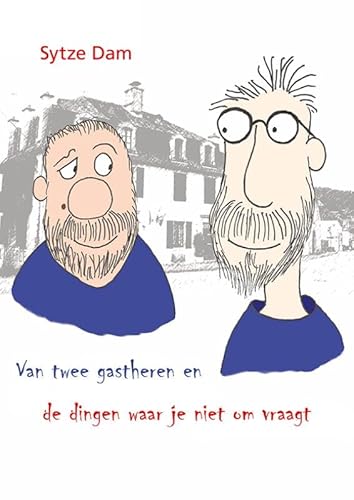 Van twee gastheren en de dingen waar je niet om vraagt Van twee gastheren en de dingen waar je niet om vraagt von Uitgeverij Elikser
