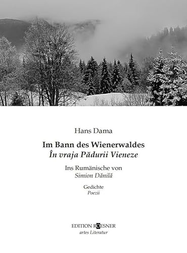 Im Bann des Wienerwaldes/ În vraja Pădurii Vieneze: Gedichte / Poezii von EDITION ROESNER