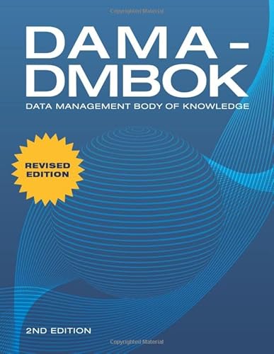 DAMA-DMBOK: Data Management Body of Knowledge: 2nd Edition: Data Management Body of Knowledge: 2nd Edition, Revised von Technics Publications