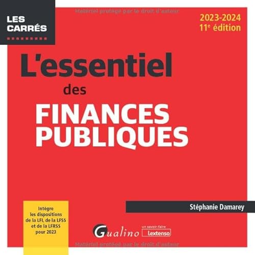 L'essentiel des finances publiques: Intègre les dispositions de la LFI, de la LFSS et de la LFRSS pour 2023 (2023-2024) von GUALINO