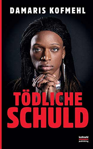 Tödliche Schuld Tödliche Schuld von Books on Demand