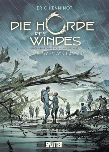 Die Horde des Windes. Band 3: Die Lache von Lapsane von Splitter Verlag