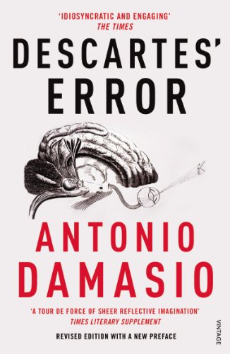 Descartes' Error: Emotion, Reason and the Human Brain von Vintage