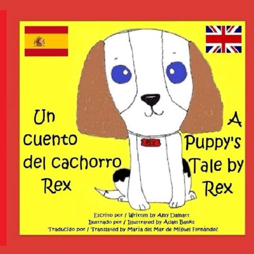 Un cuento del cachorro Rex / A Puppy's Tale by Rex von Agencia de ISBN