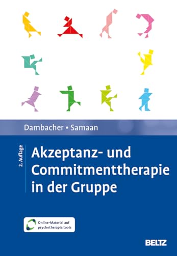 Akzeptanz- und Commitmenttherapie in der Gruppe: Mit Online-Material von Beltz
