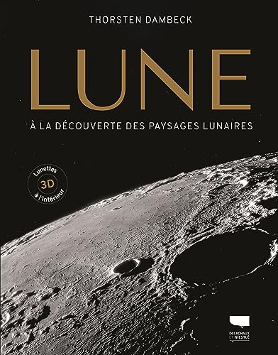 La Lune: A la découverte des paysages lunaires
