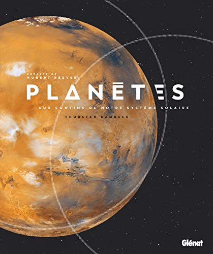 Planètes, aux confins de notre système solaire Planètes, aux confins de notre système solaire von GLENAT