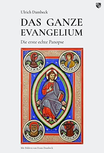 DAS GANZE EVANGELIUM: Die erste echte Panopse von Bernardus-Verlag