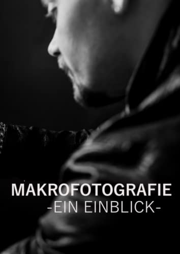 Makrofotografie: Ein Einblick