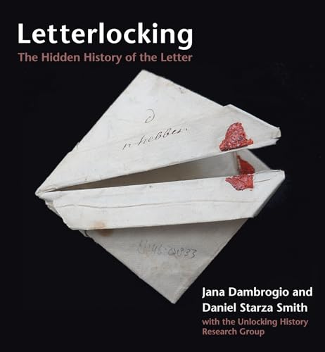 Letterlocking: The Hidden History of the Letter von The MIT Press
