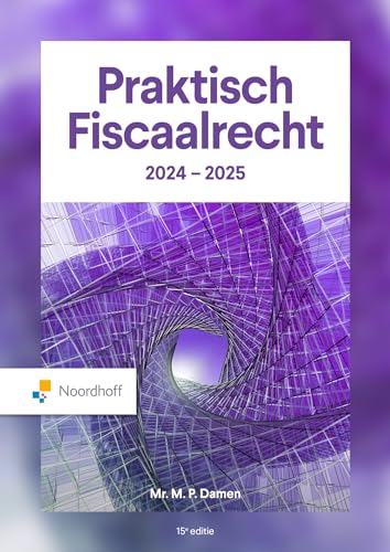 Praktisch Fiscaalrecht 2024-2025 Hoofdboek von Noordhoff Uitgevers
