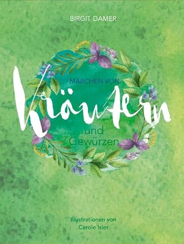 Märchen von Kräutern und Gewürzen von HÄDECKE