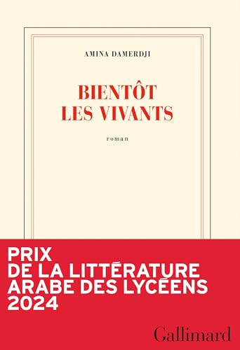 Bientôt les vivants: Roman von Gallimard