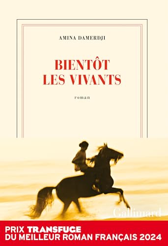 Bientôt les vivants: Roman