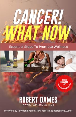 CANCER! WHAT NOW?: Essential Steps to Promote Wellness von Independently published