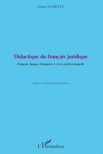 Didactique du français juridique: Français langue étrangère à visée professionnelle von L'HARMATTAN