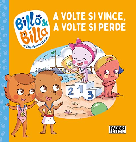 A volte si vince, a volte si perde. Billo e Billa. Ediz. a colori von Fabbri