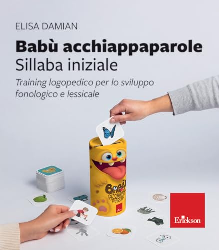 Babù acchiappaparole. Sillaba iniziale. Training logopedico per lo sviluppo fonologico e lessicale (I materiali) von Erickson