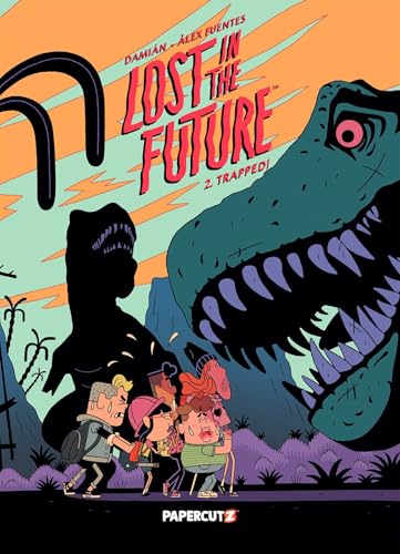 Lost in the Future Vol. 2: Trapped! (Volume 2) von Papercutz