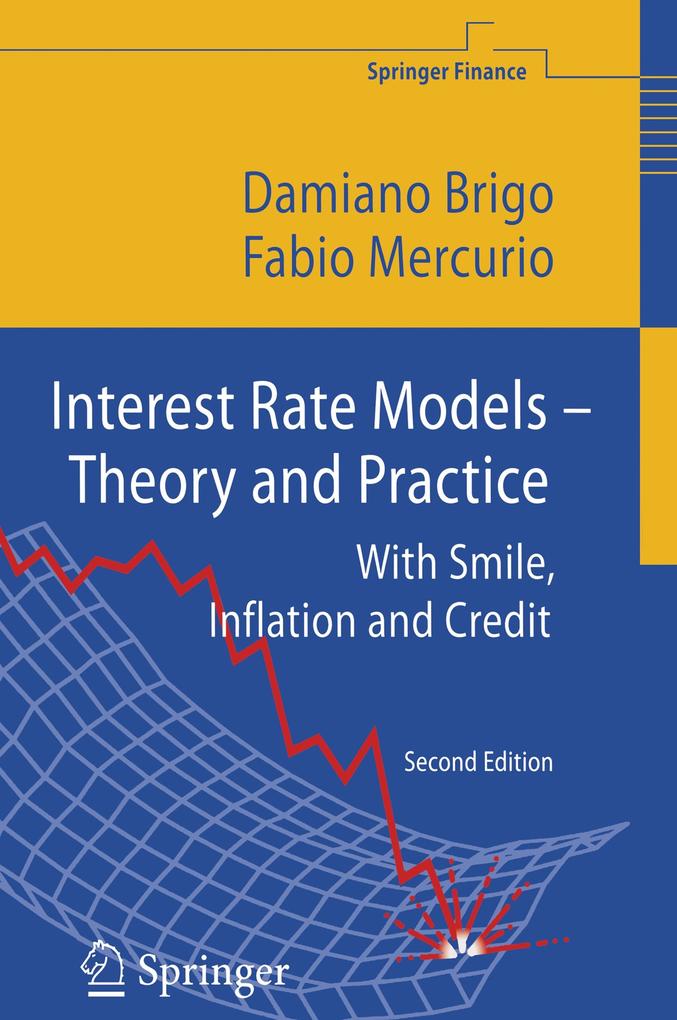 Interest Rate Models - Theory and Practice von Springer Berlin Heidelberg