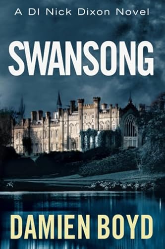 Swansong (DI Nick Dixon Crime, 4, Band 4) von Thomas & Mercer