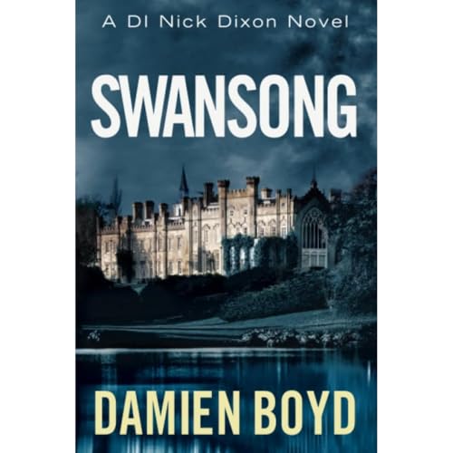 Swansong (DI Nick Dixon Crime, 4, Band 4) von Thomas & Mercer