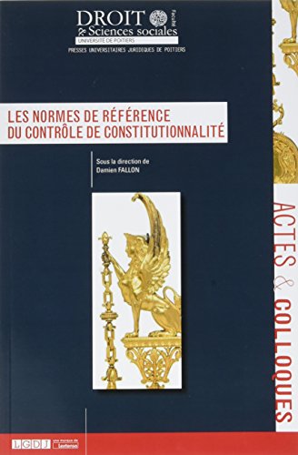 Les normes de référence du contrôle de constitutionnalité Les normes de référence du contrôle de constitutionnalité