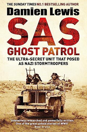 SAS Ghost Patrol: The Ultra-Secret Unit That Posed As Nazi Stormtroopers von Quercus Publishing Plc