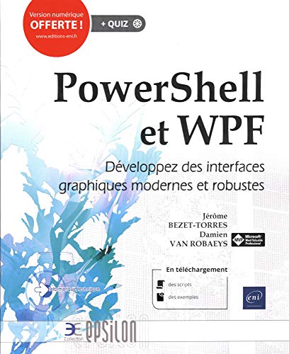 PowerShell et WPF - Développez des interfaces graphiques modernes et robustes von Editions ENI
