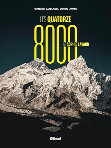 Les quatorze 8000 de Sophie Lavaud von GLENAT