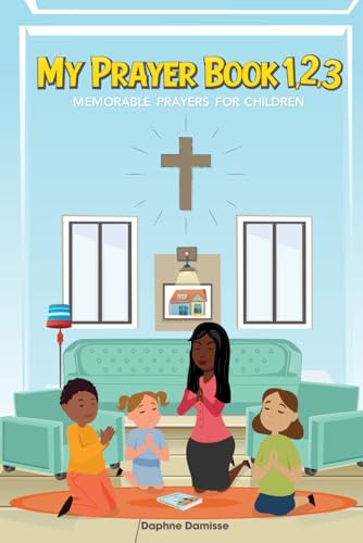 My Prayer Book 1,2,3: Memorable Prayers for Childrens von Independently published