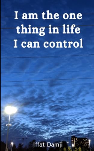 I am the one thing in life I can control von Libresco Feeds Private Limited