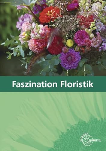 Faszination Floristik: Lehrbuch für die Ausbildung