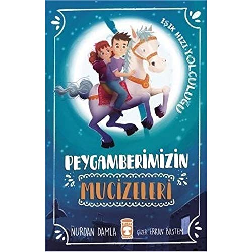 Peygamberimizin Mucizeleri: Isik Hizi Yolculugu