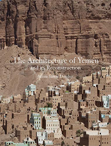The Architecture of Yemen and Its Reconstruction von Laurence King Publishing