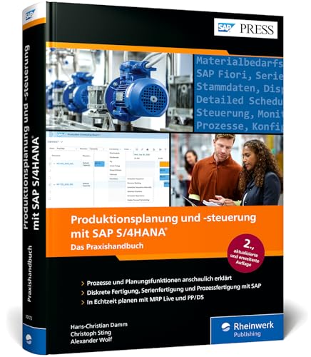 Produktionsplanung und -steuerung mit SAP S/4HANA: Effiziente Fertigung mit PP (SAP PRESS) von SAP Press