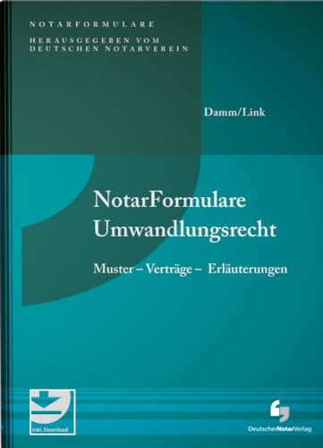 Notarformulare Umwandlungsrecht Notarformulare Umwandlungsrecht von Deutscher Notarverlag